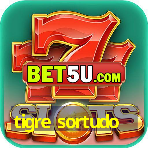 tigre sortudo